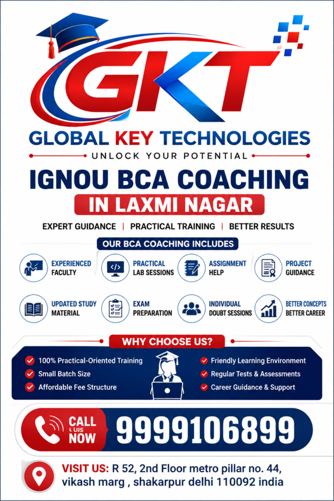 IGNOU BCA Coaching in Laxmi Nagar at Global Key Technologies with expert faculty and practical training